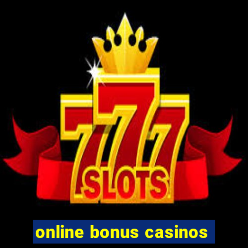 online bonus casinos