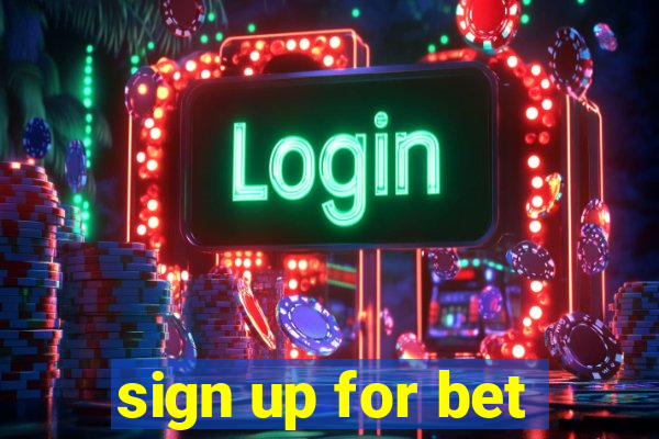 sign up for bet