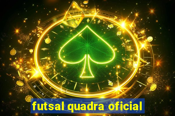 futsal quadra oficial