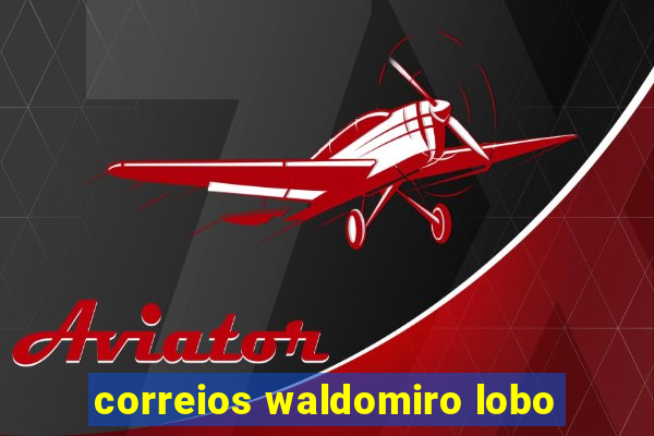 correios waldomiro lobo