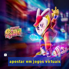 apostar em jogos virtuais