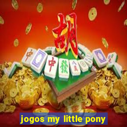 jogos my little pony