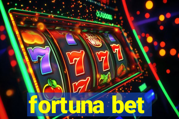 fortuna bet