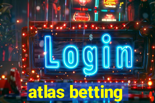 atlas betting