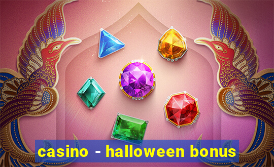 casino - halloween bonus