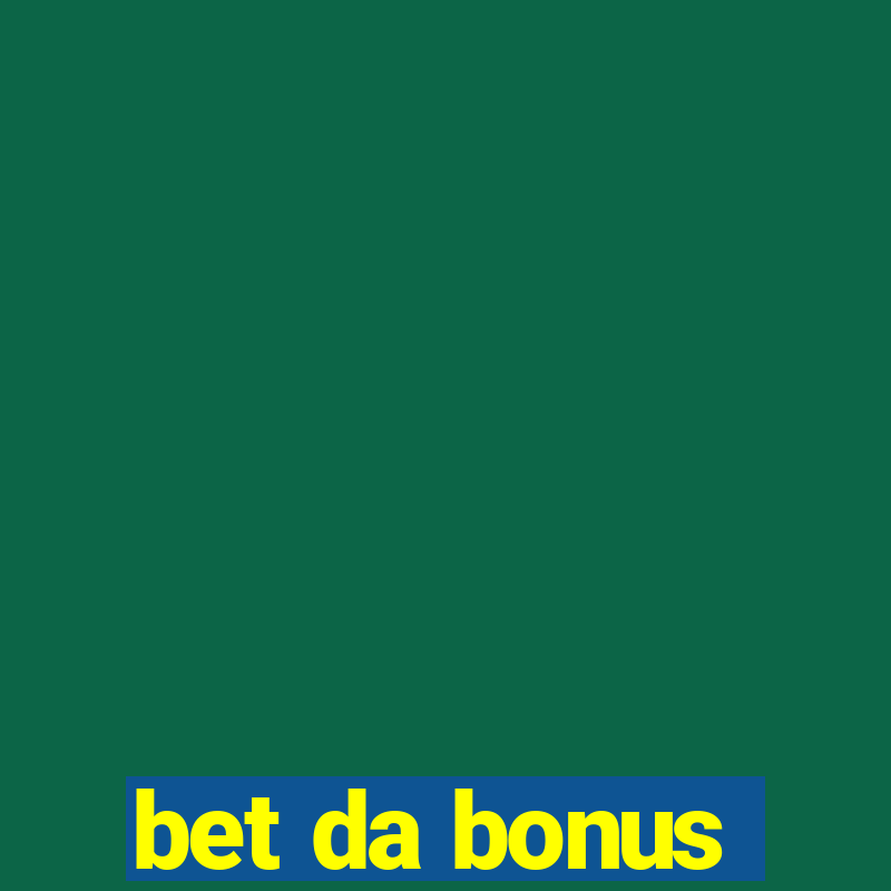 bet da bonus