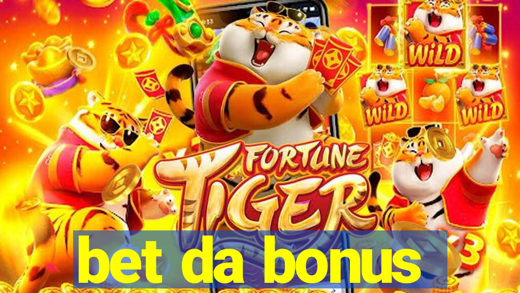 bet da bonus