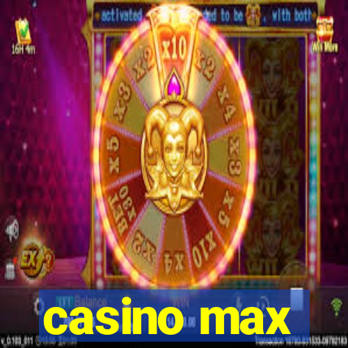 casino max