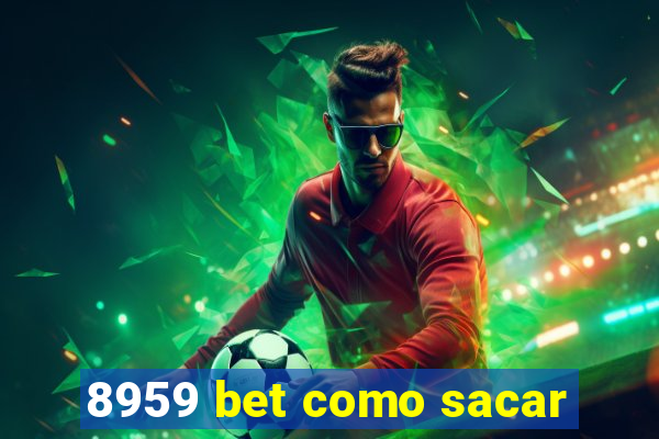 8959 bet como sacar