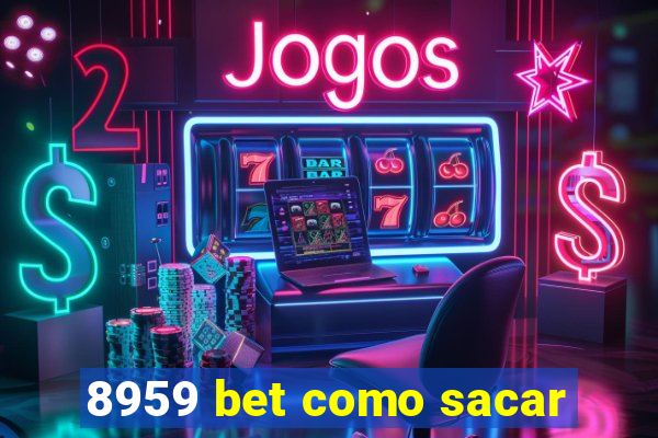 8959 bet como sacar