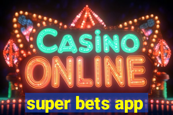 super bets app