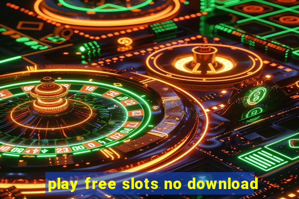 play free slots no download