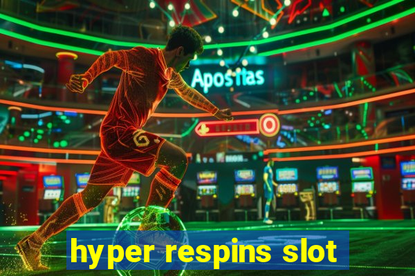 hyper respins slot