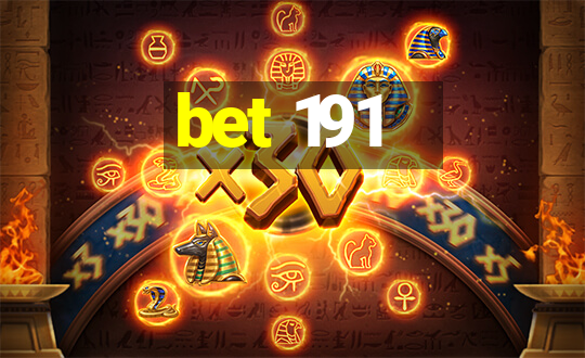 bet 191