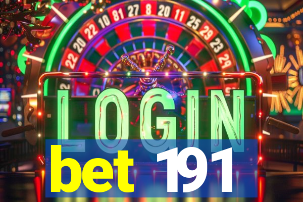 bet 191