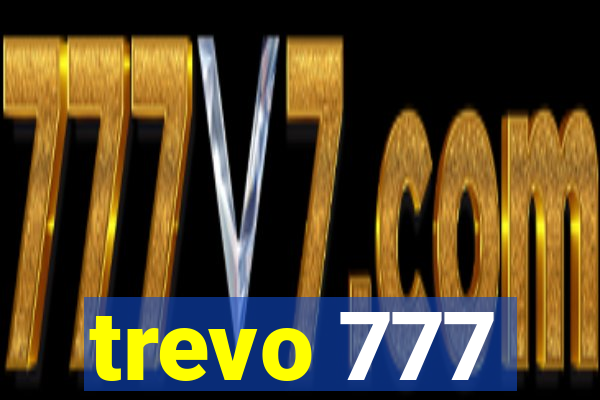 trevo 777