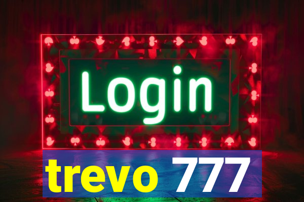 trevo 777