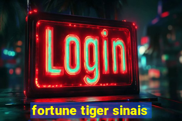 fortune tiger sinais