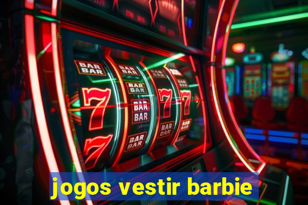 jogos vestir barbie