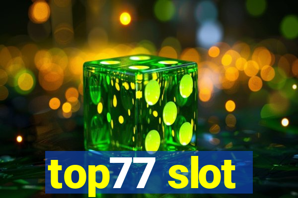 top77 slot