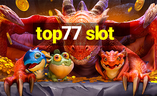 top77 slot