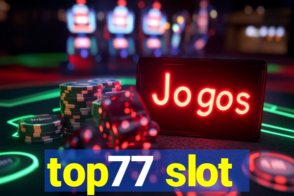 top77 slot