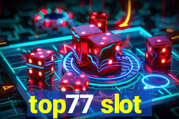 top77 slot