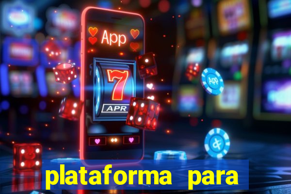 plataforma para jogar e ganhar dinheiro