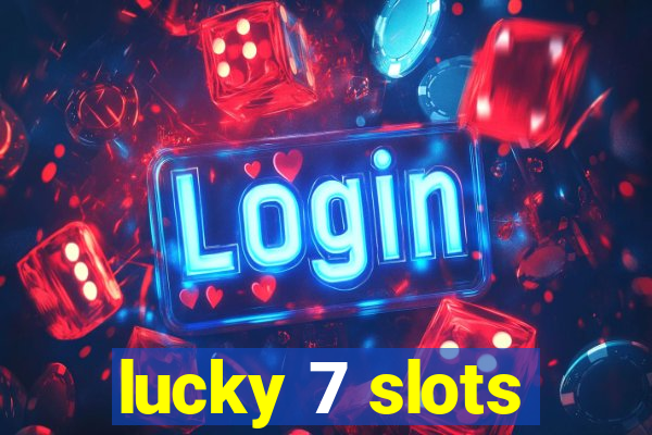 lucky 7 slots