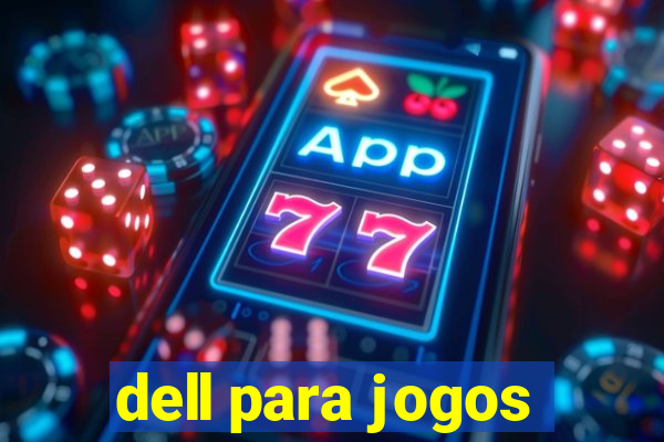 dell para jogos