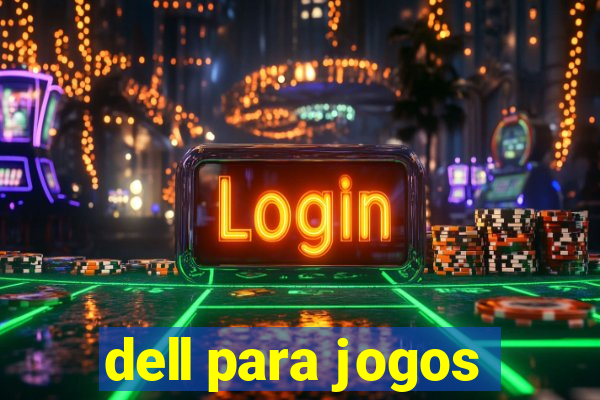 dell para jogos