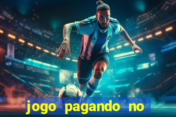 jogo pagando no cadastro sem deposito