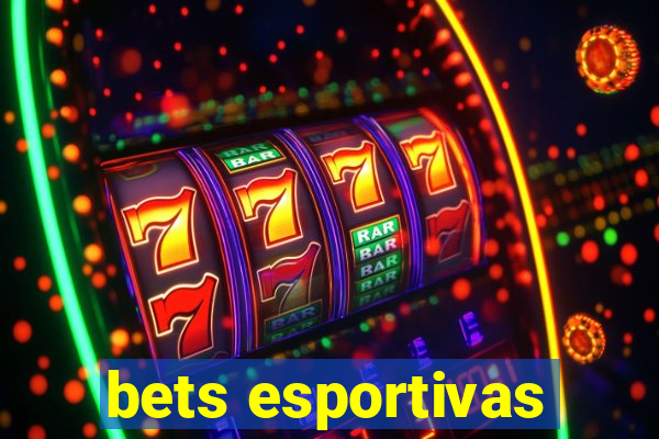 bets esportivas