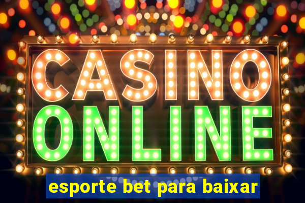 esporte bet para baixar