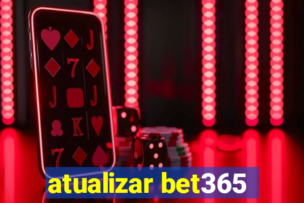 atualizar bet365