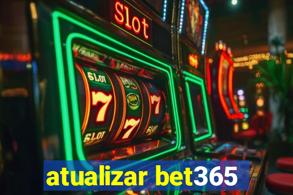 atualizar bet365