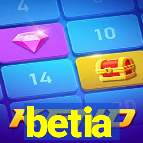 betia