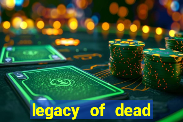 legacy of dead slot analizi