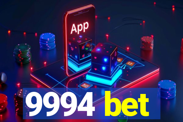 9994 bet