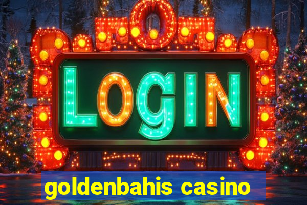 goldenbahis casino