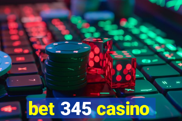 bet 345 casino