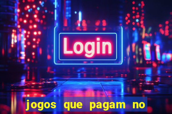 jogos que pagam no pix 2024