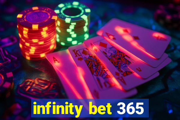 infinity bet 365