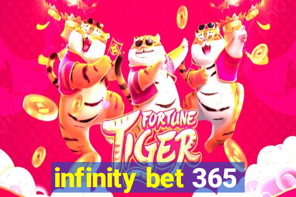 infinity bet 365