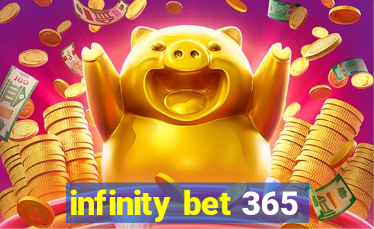 infinity bet 365