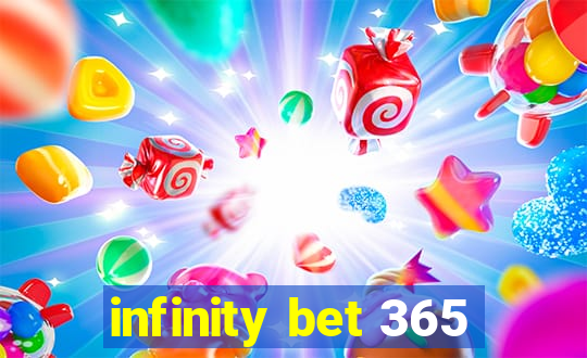 infinity bet 365