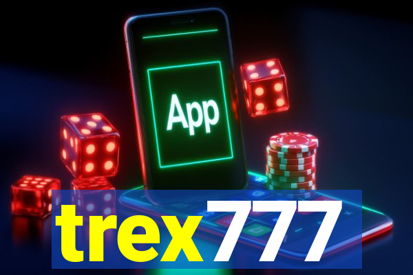 trex777