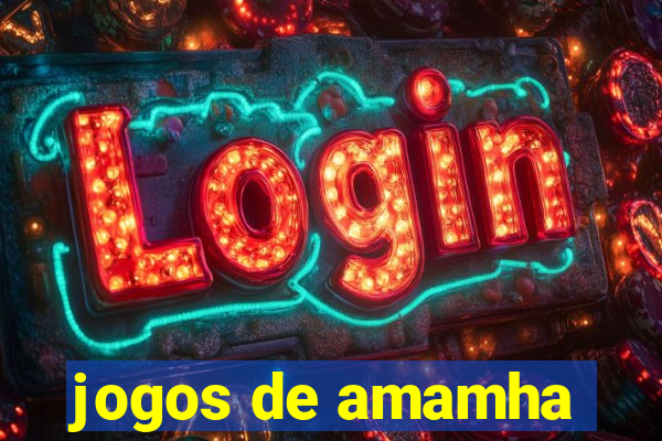 jogos de amamha