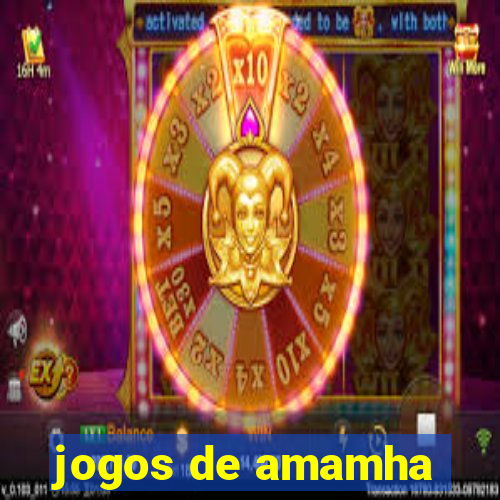 jogos de amamha