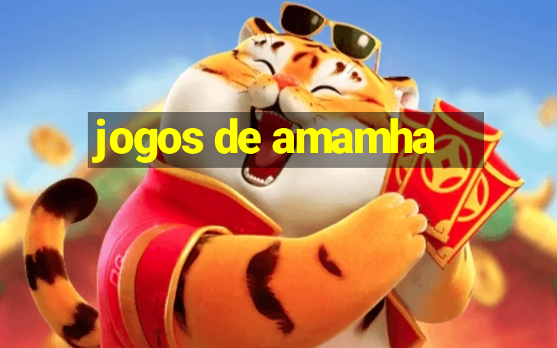 jogos de amamha